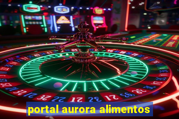 portal aurora alimentos